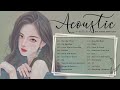 New English Acoustic Cover Songs 2022 - Top Hits Ballad English Acoustic Love Songs Cover Of Popular