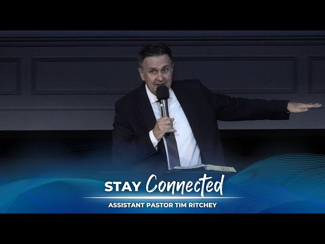 03/17/2024 AC | Stay Connected | Rev. Tim Ritchey