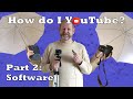 How I Make YouTube videos - The Software I Use