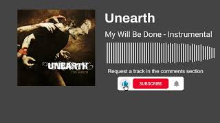 Unearth - My Will Be Done (Instrumental)