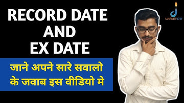 What is record date and ex date? record date and ex date in bonus dividend rights issue stock split