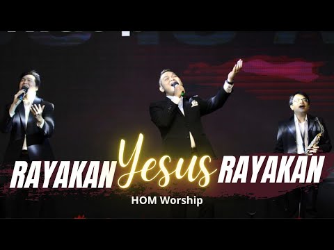 Rayakan Yesus Rayakan - HOM Worship