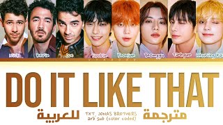 TXT, Jonas Brothers - 'Do It Like That' Arabic sub (مترجمة للعربية)