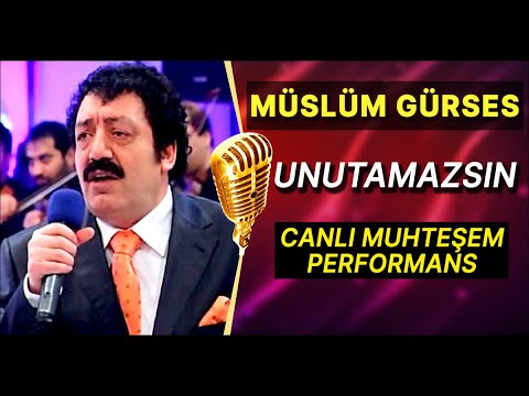 MÜSLÜM GÜRSES - UNUTAMAZSIN / CANLI MUHTEŞEM PERFORMANS