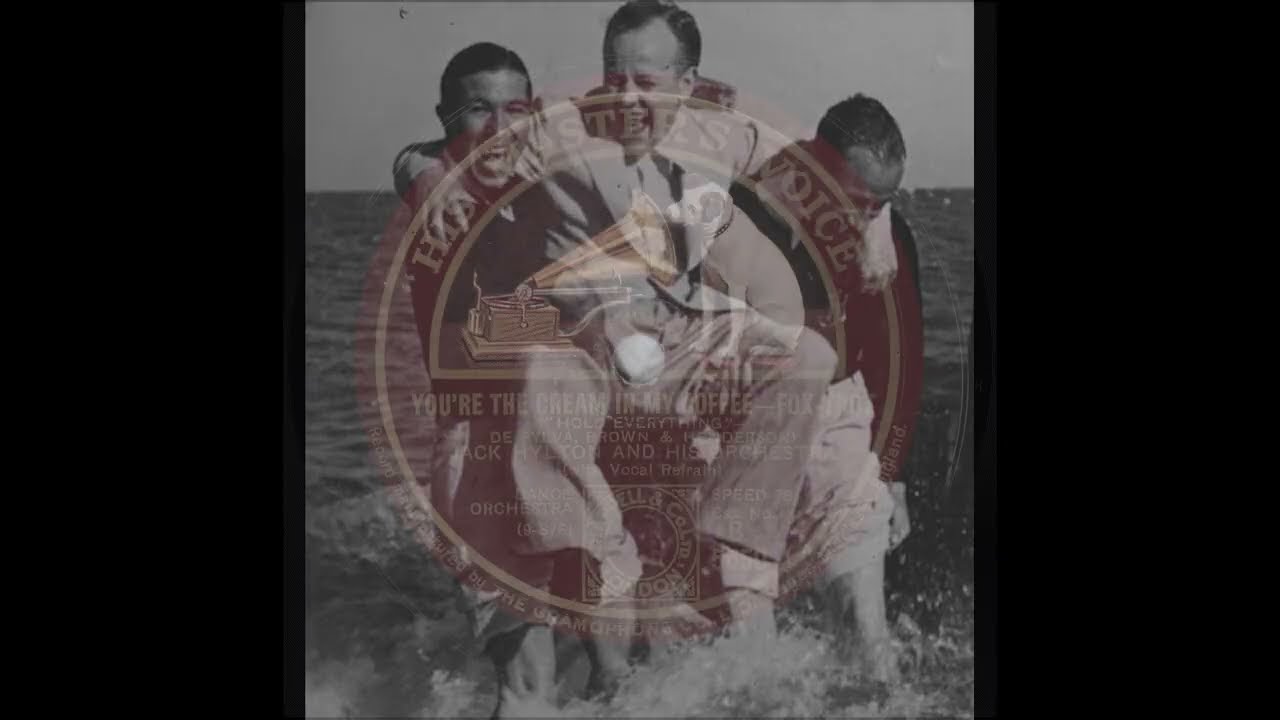Jack Hylton and His Orchestra - You're The Cream In My Coffee