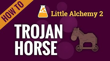 How to make the TROJAN HORSE in Little Alchemy 2