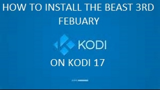 HOW TO INSTALL THE BEAST KRYPTON 3RD FEBUARY UPDATE ON KODI 17