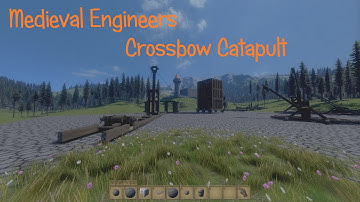Medieval Engineers - Crossbow Catapult