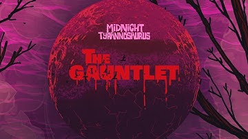 Midnight Tyrannosaurus Presents: The Gauntlet (OFFICIAL MUSIC VIDEO)