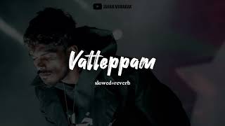 Vatteppam Slowedreverb Dabzee Mandakini Lofi Cover Jahan Mubarak