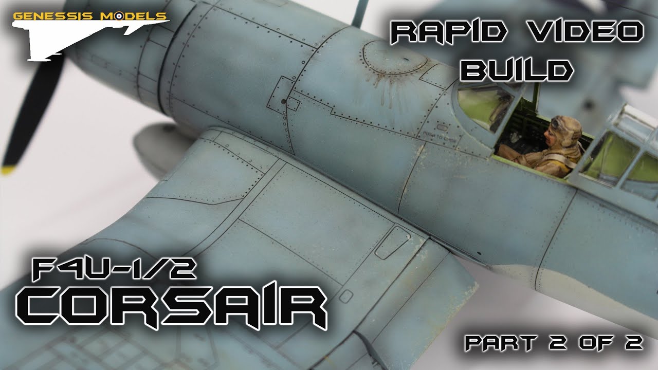 F4U-1/2 Bird Cage Corsair : Rapid Video Build : Tamiya : 1/48 Scale Model : Part 2 of 2