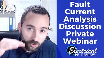 5 hour live webinar on how to solve Fault Current Analysis problems (Electrical Power PE Exam)