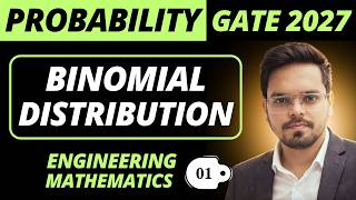 Engineering Mathematics 01 | PROBABILITY : Binomial Distribution | GATE 2027 All Branches