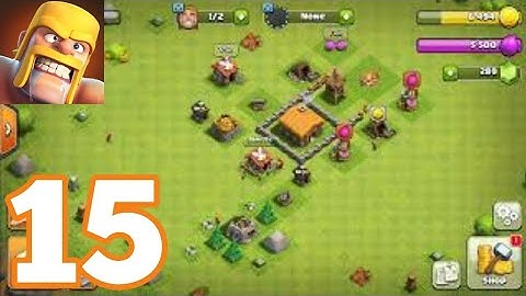 Clash of Clans - Gameplay Walkthrough Part 15 (iOS, Android)