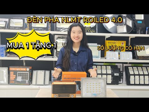 ĐÈN PHA NLMT ROILED 4.0-MUA 1 TẶNG 1 SỐ LƯỢNG CÓ HẠN