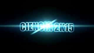 CIENCIA 2K15 Teaser