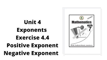 Unit 4 Exponent  Exercise 4.4 class 7 math | power law | Negative positive exponent | JEST | PST