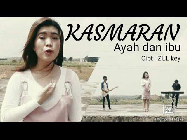 KASMARAN - Ayah dan Ibu (Official Music Video) class=