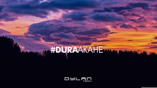 DURA AKAHE (PROGRESSIVE HOUSE) | DYLANTECH