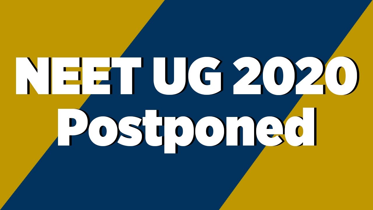 NEET UG 2020 postponed due to coronavirus outbreak