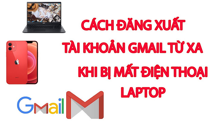 Hướng dẫn thoát địa chỉ email khỏi mọi thiết bị