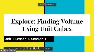 Unit 1: Lesson 2, Session 1 - Explore Finding Volume Using Unit Cubes