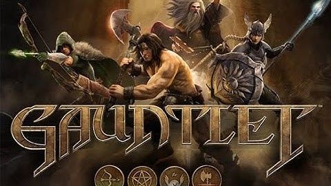 Gauntlet Slayer Edition: Part 1