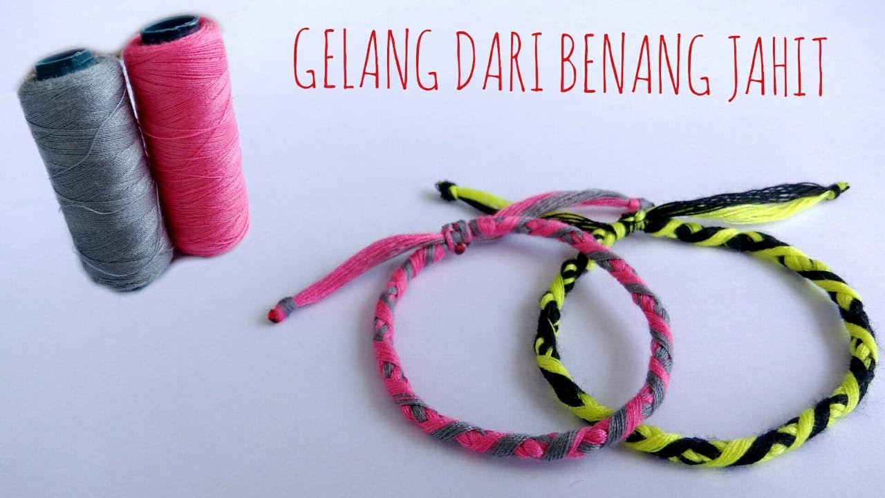  CARA  MEMBUAT  GELANG  DARI  BENANG  JAHITENG SUB YouTube