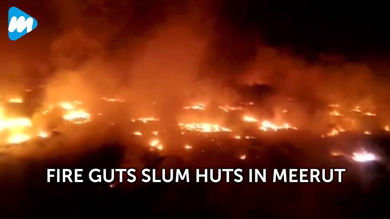 Fire Guts Slum Huts In Meerut