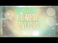 U meni ivi isus  lifesong hor  sa subtitlama  lyrics