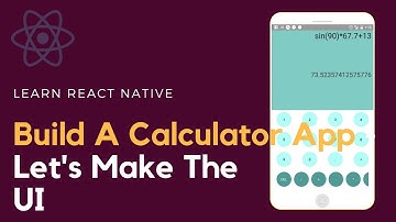 React Native Tutorial - Build A Calculator [PART 2 - Building UI]