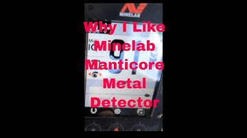 Why I like the Minelab Manticore Metal Detector #minelabmanticore #metaldetecting #treasurehunting