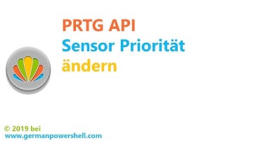 PRTG API – Sensor Priorität ändern | PowerSHELL deutsch