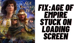 How to Fix: Age of Empire Stuck on Loading Screen