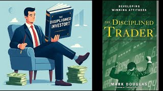 The Disciplined Trader by Mark Douglas | Book Summary & Key Insights