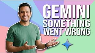 Fix Gemini Error Something Went Wrong (Easy Guide)