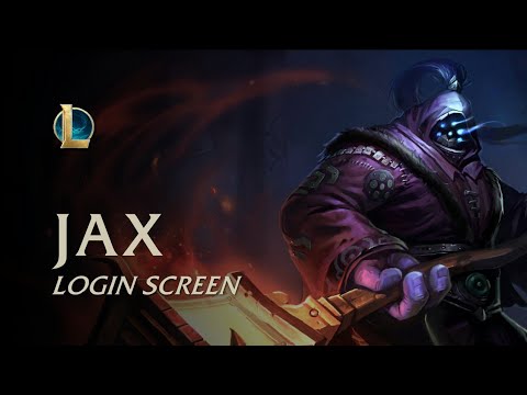 Jax, The GrandMaster at Arms | Login Screen - League of Legends