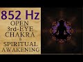 852 hz pure tone with music  third eye chakra  spiritual awakening
