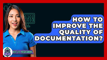 How To Improve The Quality Of Documentation? - Next LVL Programming