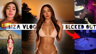 I BLACKED OUT IN IBIZA + VLOG