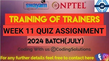Training Of Trainers Week 11 Quiz Assignment Solution | NPTEL 2024 (July)| SWAYAM