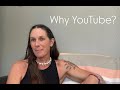 Why I Started a YouTube Channel (the REAL reason)