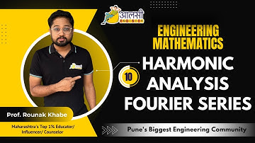 Harmonic Analysis Fourier Series | Lecture 10 | Concept and Numericals | Aalsi Engineer | Rounak Sir