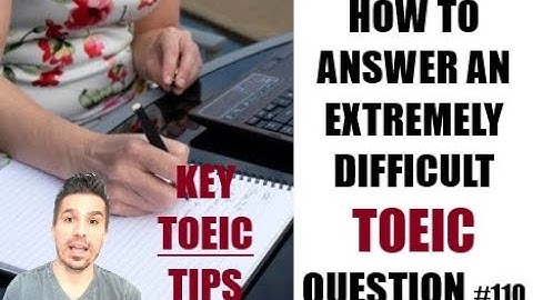 ADVANCED TOEIC & GRAMMAR TIPS:  ANSWERING AN EXTREMELY DIFFICULT TOEIC QUESTION! #110 #toeic #esl