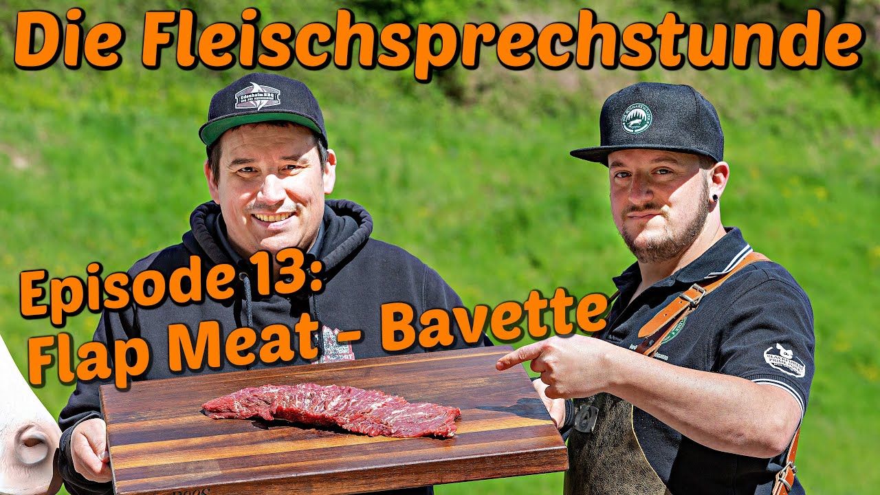 FLAP STEAK - Bavette d'Aloyau oder einfach FLAP MEAT - Die Fleischsprechstunde