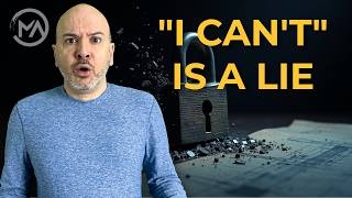 Why "I Can't" Is The Most EXPENSIVE Lie