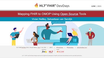 Vivian Neilley, Sebastiaan van Sandijk - Mapping FHIR to OMOP Using Open Source Tools | DevDays 2021