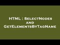 Html  selectnodes and getelementsbytagname