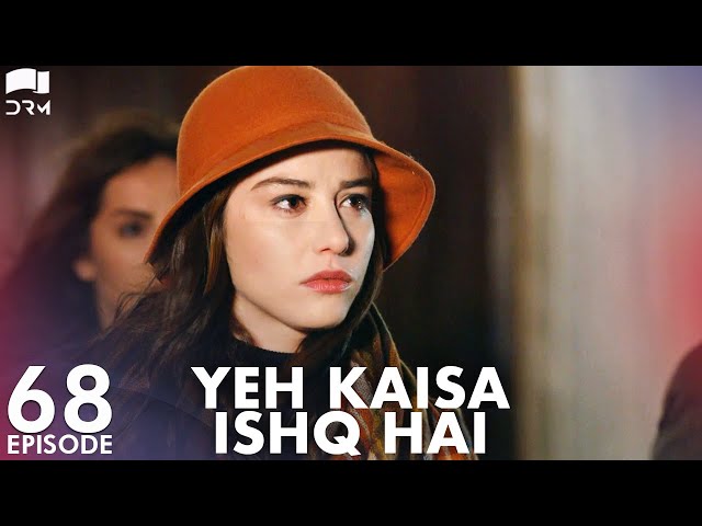 Yeh Kaisa Ishq Hai | Episode 68 | Turkish Drama | Serkan Çayoğlu l Cherry Season | Urdu Dubbing|QD1Y class=