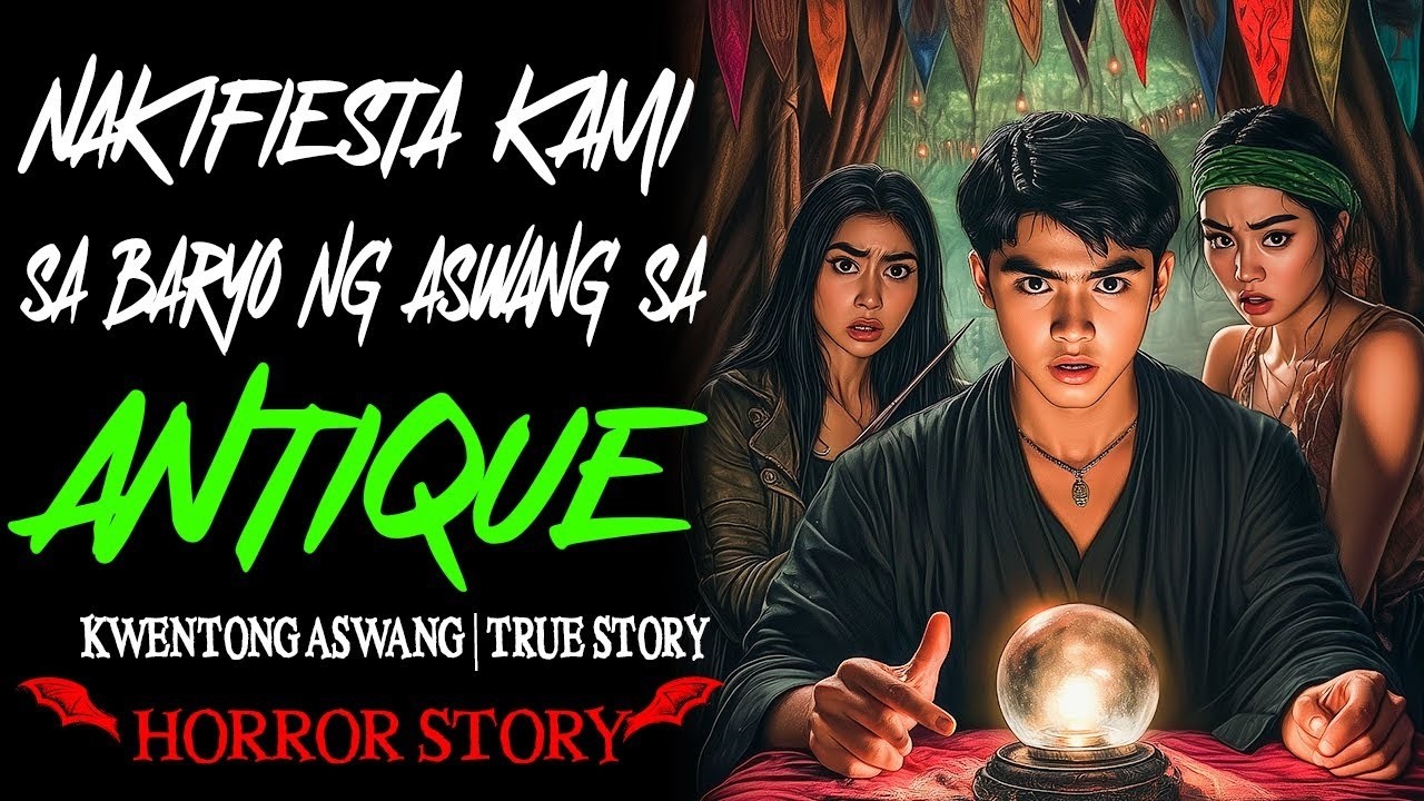 NAKIFIESTA KAMI SA BARYO NG ASWANG SA ANTIQUE   Kwentong Aswang   True Story